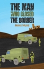 The Man Who Closed the Border - eBook