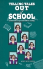 Telling Tales - Out of School : An Honest and Lively Account of REAL Teaching! - eBook