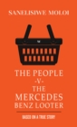 The People -V- The Mercedes Benz Looter - eBook