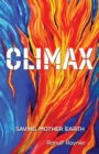 Climax : Saving Mother Earth - eBook