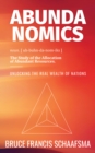 Abundanomics - Unlocking the Real Wealth of Nations - eBook
