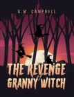 The Revenge of Granny Witch - eBook