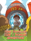 Time Traveller Tim's Roman Adventure - Book
