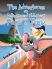 The Adventures of Pellington and Welephant - Paris By Train - eBook