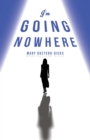 I'm Going Nowhere - Book