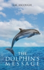 The Dolphin's Message - eBook