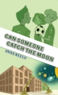 Can Someone Catch the Moon - Book