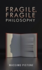 Fragile, Fragile Philosophy - eBook