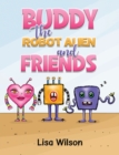 Buddy the Robot Alien and Friends - eBook