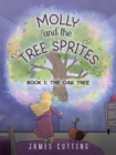 Molly and the Tree Sprites : Book 1: The Oak Tree - eBook