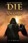 Alex Valentine: Die by the Sword - eBook