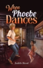 When Phoebe Dances - eBook