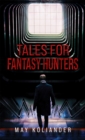 Tales for Fantasy Hunters - Book