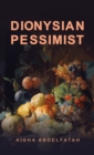 Dionysian Pessimist - eBook