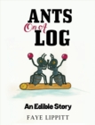 Ants on a Log : An Edible Story - Book
