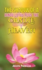 The Shadow of a Hindu Lotus Plus the Cradle of Heaven - eBook