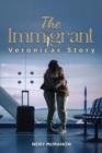 The Immigrant : Veronicas Story - Book