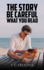 The Story - Be Careful What You Read - eBook