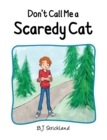 Don't Call Me a Scaredy Cat - eBook