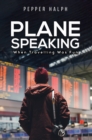 Plane Speaking : When Travelling Was Fun - eBook