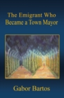 The Emigrant Who Became a Town Mayor - eBook