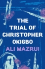 The Trial of Christopher Okigbo - Book