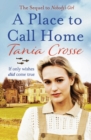 A Place to Call Home : An intense and emotive WW2 saga of love, courage and friendship - Book