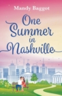 One Summer in Nashville : An absolutely emotional and passionate romance to fall in love with in 2024 - Book