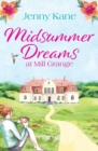 Midsummer Dreams at Mill Grange : An absolutely uplifting and feel-good romance - Book
