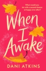 When I Awake : An absolutely beautiful, feel-good novella - eBook