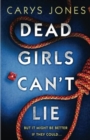 Dead Girls Can't Lie : A gripping thriller that will keep you hooked to the last page - Book
