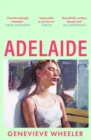 Adelaide : A heartbreakingly relatable debut novel about young love perfect for fans of Normal People - eBook