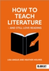 How to Teach Literature - and Still Love Reading - eBook