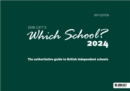 Which School? 2024: The authoritative guide to British independent schools - Book
