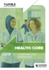 Health T Level Exam Practice Workbook - Book