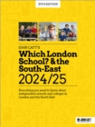 Which London School? & the South-East 2024/25: Everything you need to know about independent schools and colleges in London and the South-East - Book