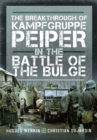 The Breakthrough of Kampfgruppe Peiper in the Battle of the Bulge - Book