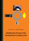 Modeling the Process of the Development of Loading Units - eBook
