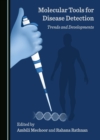 Molecular Tools for Disease Detection : Trends and Developments - eBook