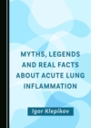 None Myths, Legends and Real Facts About Acute Lung Inflammation - eBook