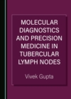 Molecular Diagnostics and Precision Medicine in Tubercular Lymph Nodes - eBook