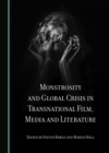 Monstrosity and Global Crisis in Transnational Film, Media and Literature - eBook