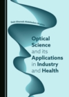 Optical Science and its Applications in Industry and Health - eBook