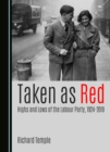 Taken as Red, Highs and Lows of the Labour Party, 1924-2019 - eBook