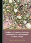 Walking to Connect with Nature and Respond to Anthropogenic Climate Change - eBook