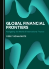 Global Financial Frontiers : Navigating the World of International Finance - eBook