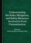 Understanding the Risks, Mitigation, and Safety Measures Involved in Food Contamination - eBook