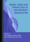 Trends, Issues and Perspectives in Contemporary Broadcasting - eBook