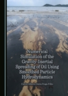 Numerical Simulation of the Gravity-Inertial Spreading of Oil Using Smoothed Particle Hydrodynamics - eBook