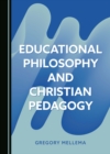 Educational Philosophy and Christian Pedagogy - eBook